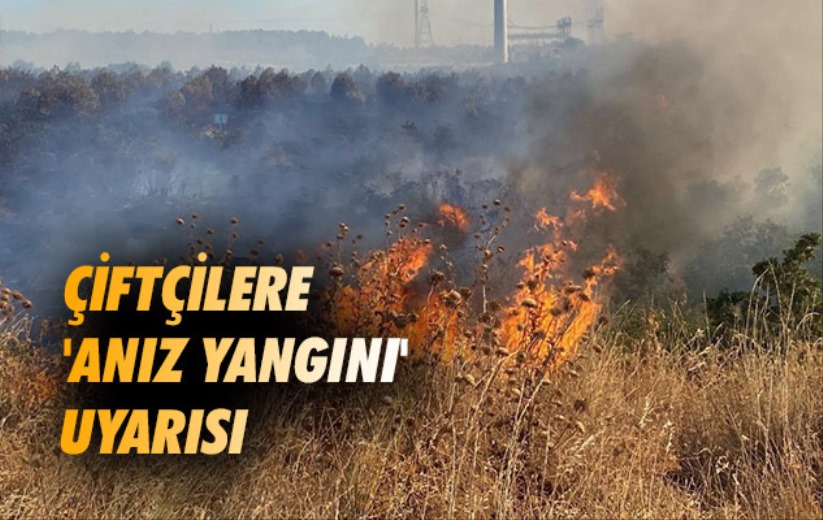 Samsun'da çiftçilere 'anız yangını' uyarısı