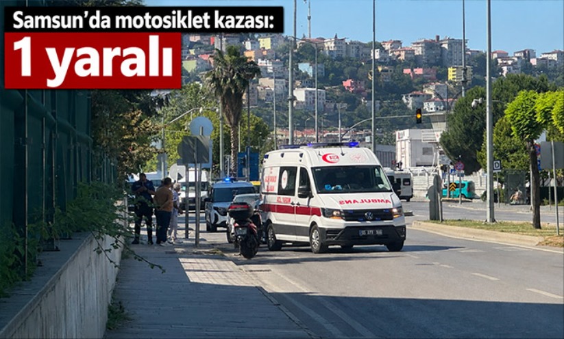 Samsun'da motosiklet kazası: 1 yaralı