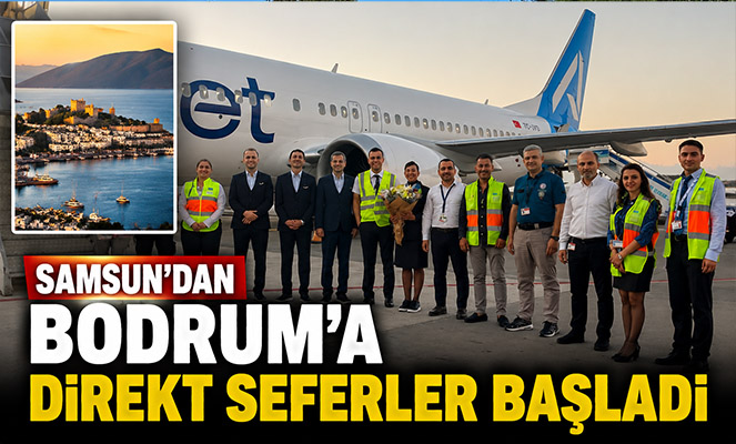 Samsun'dan Bodrum'a direkt seferler başladı