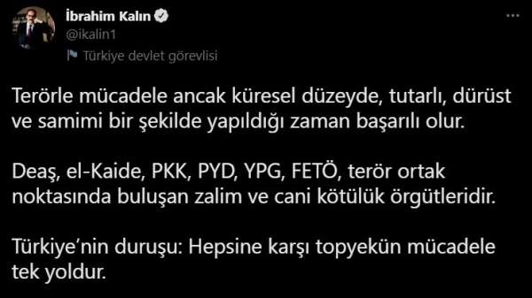 Cumhurbaşkanlığı Sözcüsü Kalın: 'Terörle mücadele samimi bir şekilde yapıldığı zaman başarılı olur'