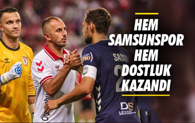 Hem Samsunspor Hem Dostluk Kazandı 