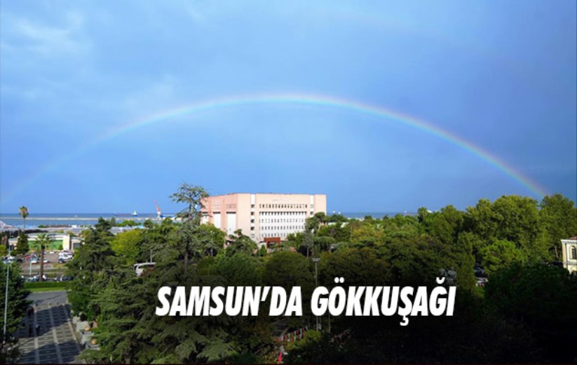 Samsun'da gökkuşağı