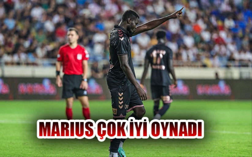 Marius Çok İyi Oynadı