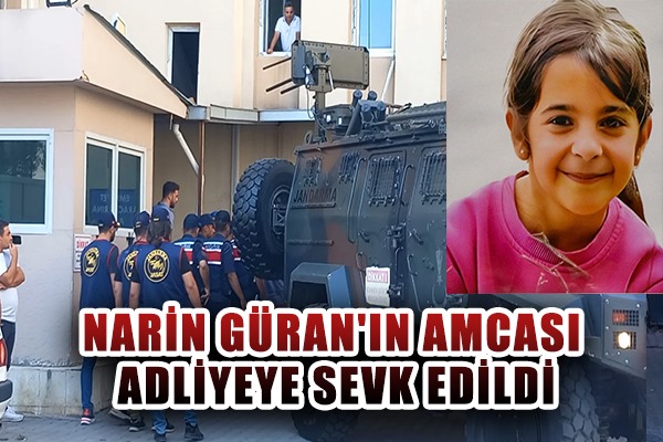 Narin Güran'ın gözaltına alınan amcası S.G. adliyeye sevk edildi