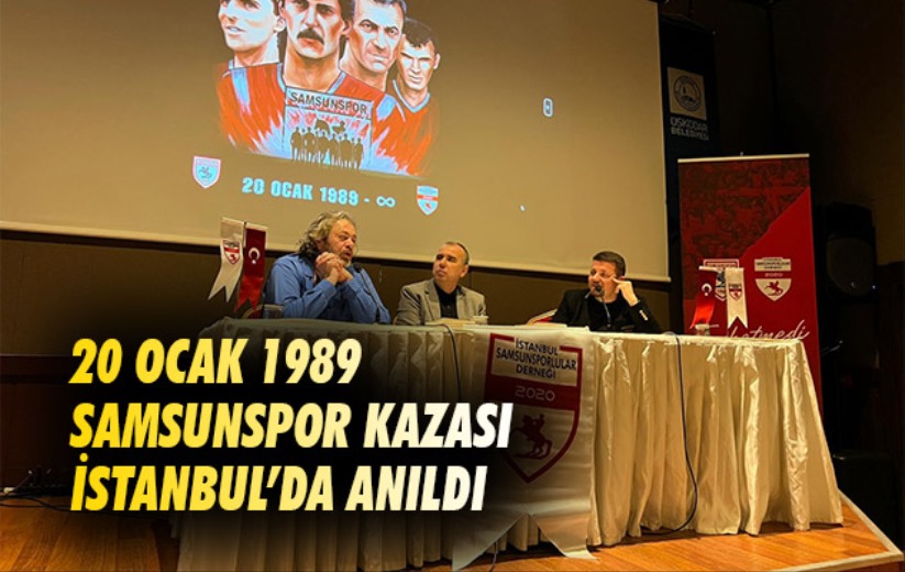 20 Ocak 1989 Samsunspor Kazası İstanbul'da Anıldı 