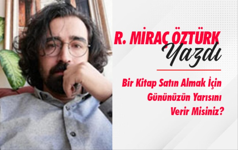 R. Miraç Öztürk Yazdı!