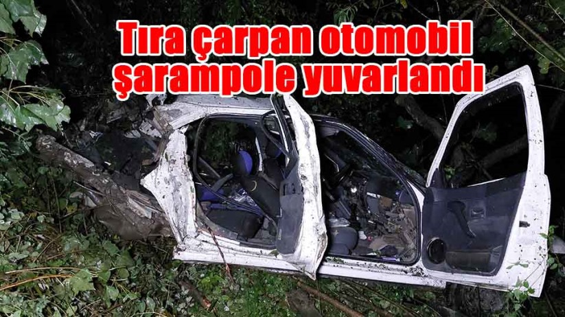 Tıra çarpan otomobil şarampole yuvarlandı