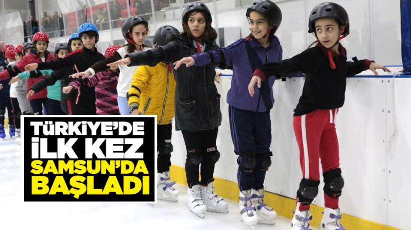  Türkiye'de ilk kez Samsun'da başladı