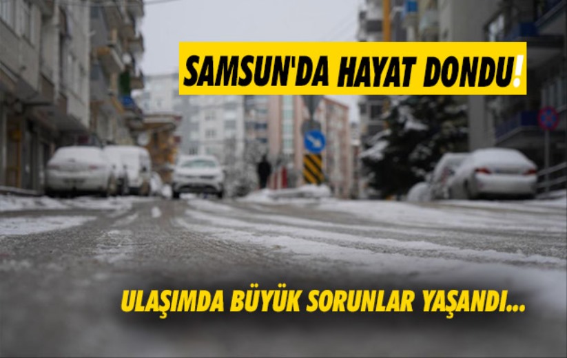 Samsun'da hayat dondu! Ulaşımda büyük sorunlar yaşandı