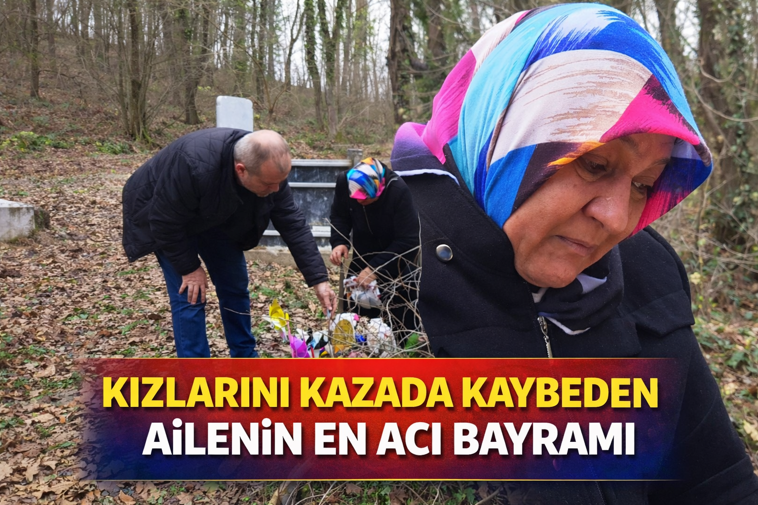 13 yaşındaki kızlarını kazada kaybeden ailenin en acı bayramı