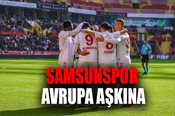 Samsunspor Avrupa Aşkına