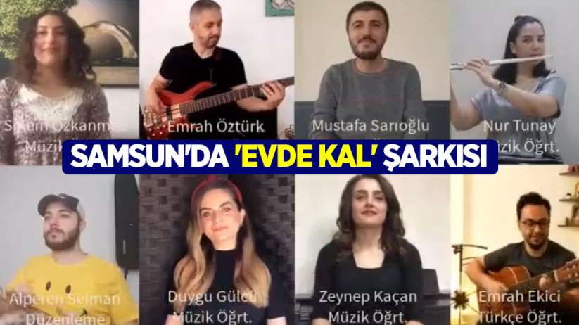 Samsun'da öğretmenlerden 'Evde Kal' şarkısı