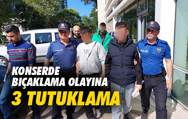 Samsun'da konserde bıçaklama olayına 3 tutuklama