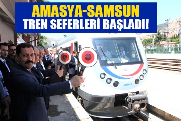 Amasya-Samsun tren seferleri başladı!
