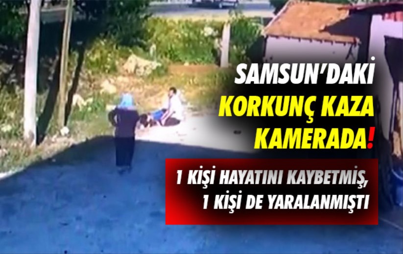 Samsun'daki korkunç kazanın görüntüleri kamerada!