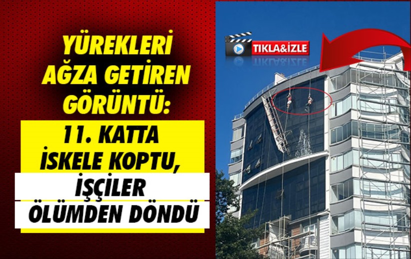 Samsun'da yürekleri ağza getiren görüntü: 11. katta iskele koptu, işçiler ölümden döndü