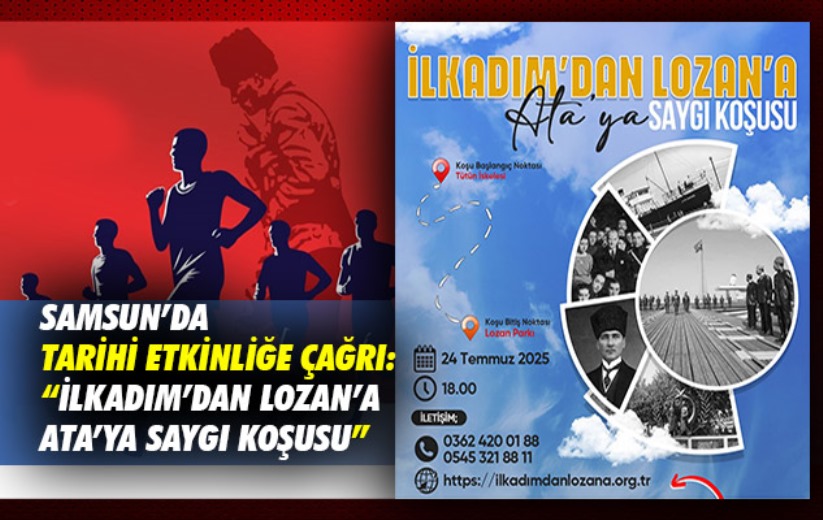 Samsun'da tarihi etkinliğe çağrı: 'İlkadım'dan Lozan'a Ata'ya Saygı Koşusu'