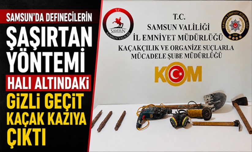 Samsun'da Halı Altındaki Gizli Geçit Kaçak Kazıya Çıktı