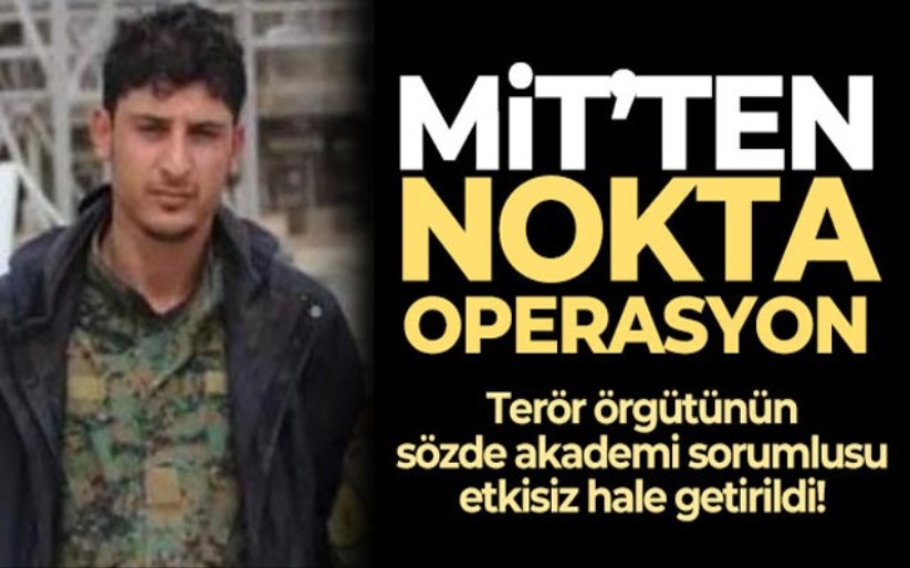 MİT'ten PKK/YPG sözde akademi sorumlusuna operasyon
