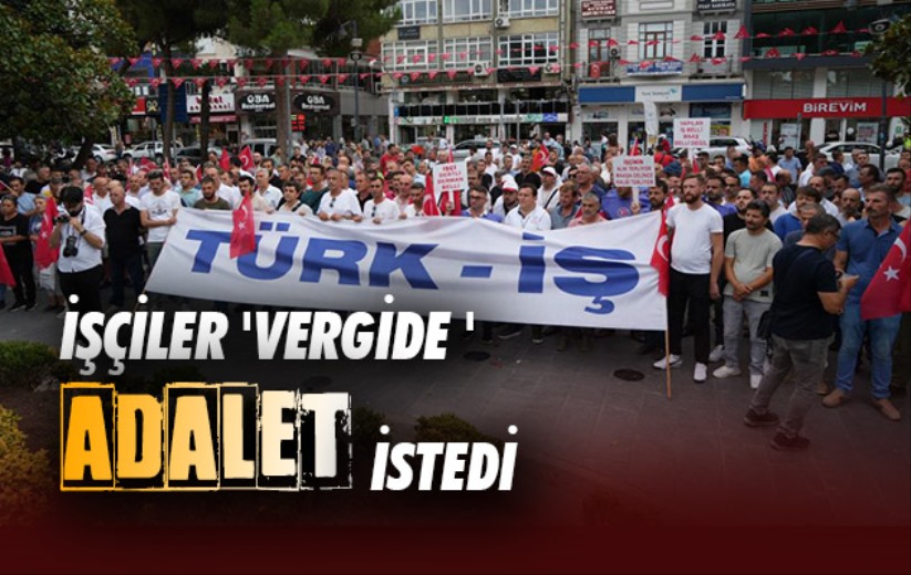 Samsun'da işçiler 'vergide adalet' istedi