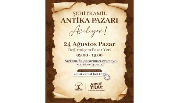 Şehitkamil Antika Pazarı kapılarını açıyor