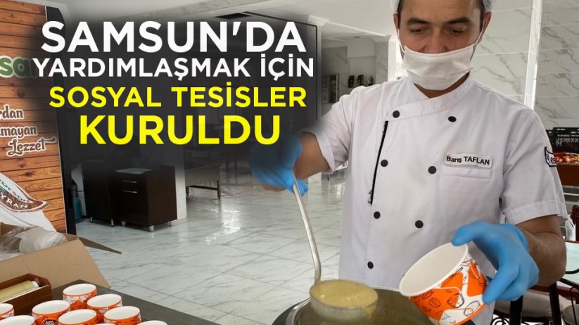 Samsun'da yardımlaşmak için sosyal tesisler kuruldu