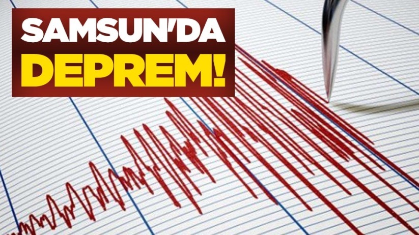 Samsun'da deprem oldu!