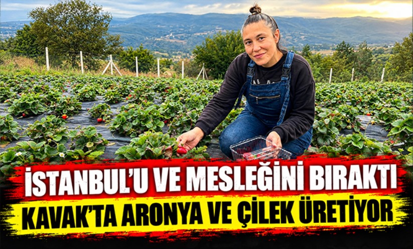 İstanbullu Birsen, tekstil işini bırakıp çiftçi oldu: Aronya ve çilek üretiyor