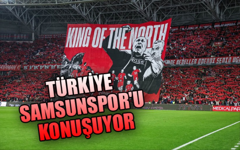 Türkiye Samsunspor'u Konuşuyor