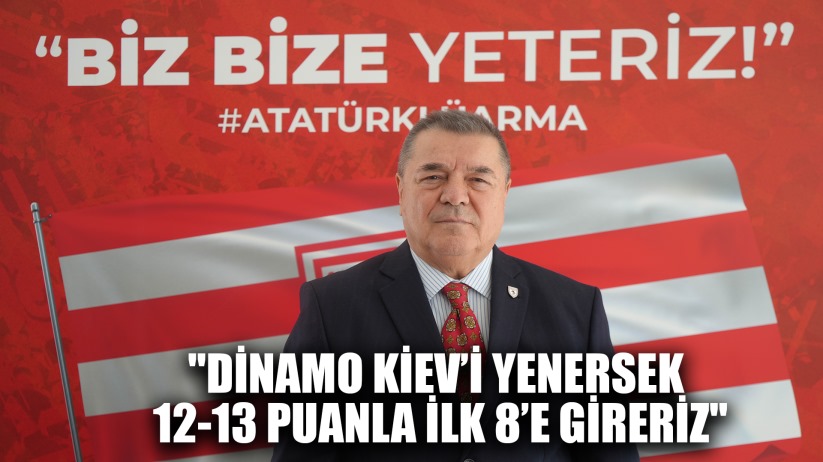 Samsunspor Başkanvekili Bilen: 'Dinamo Kiev'i yenersek 12-13 puanla ilk 8'e gireriz'