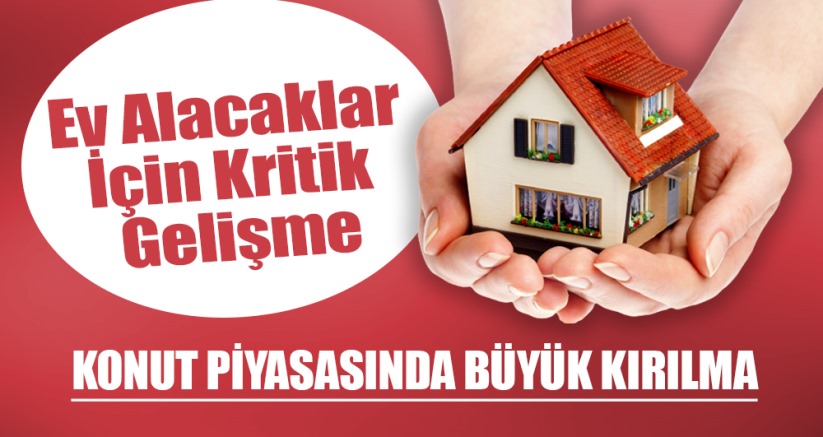 Fiyatlar Reel Olarak Düşüşte: Ev Alacaklar İçin Kritik Gelişme