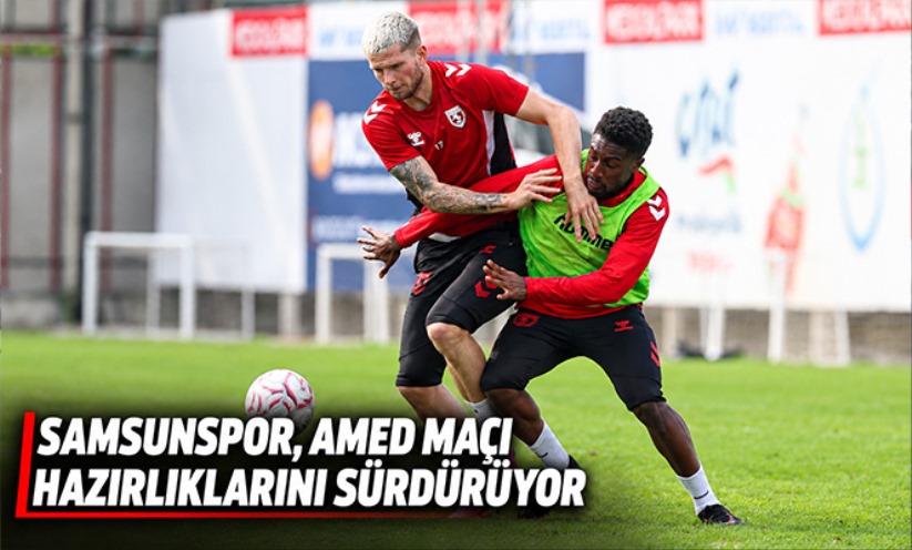 Samsunspor, Amed Sportif Faaliyetler maçı hazırlıklarına devam etti