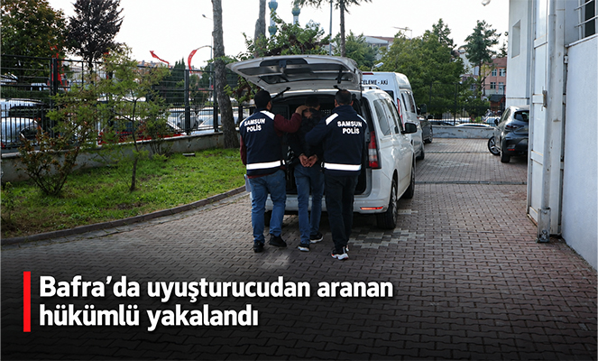Bafra'da uyuşturucudan aranan hükümlü yakalandı