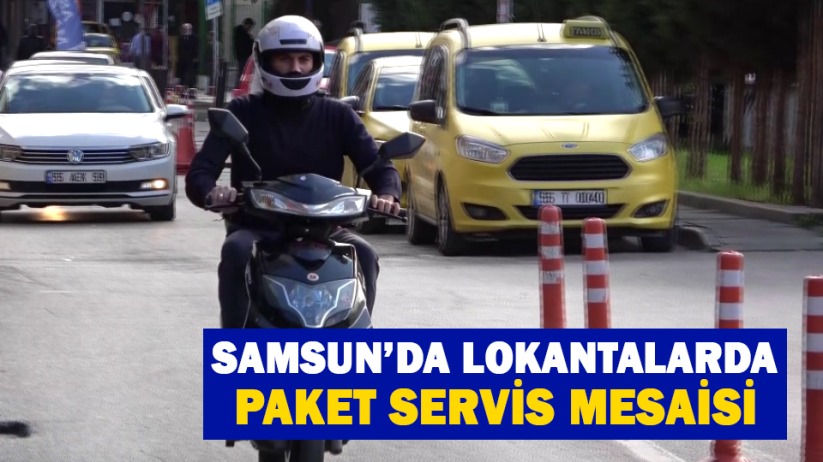 Samsun'da lokantalar paket satışı yapmaya başladı