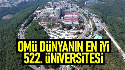 Samsun OMÜ dünyanın en iyi 522 üniversitesi