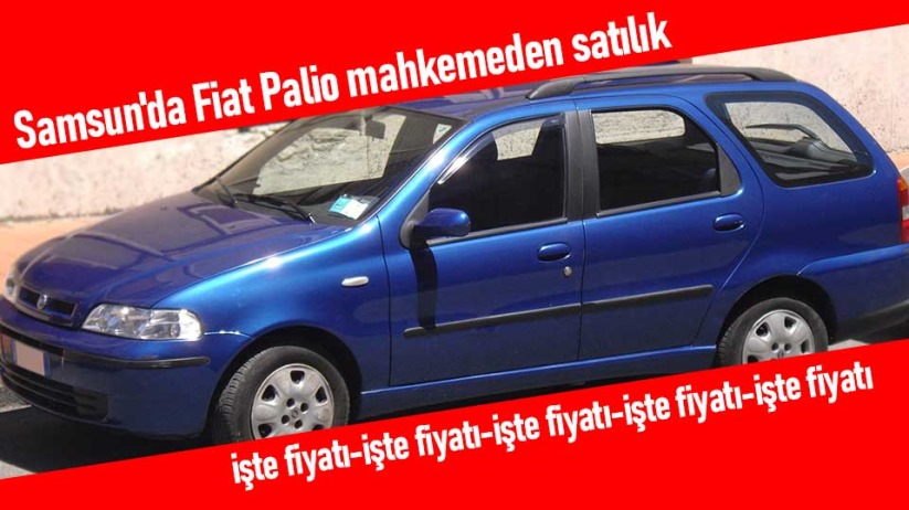 Samsun'da Fiat Palio mahkemeden satılık