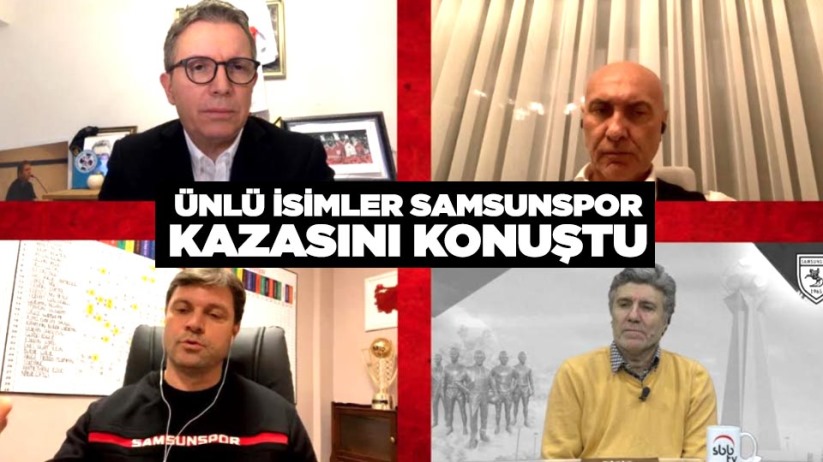 Ünlü isimler Samsunspor kazasını konuştu! Önemli açıklamalar