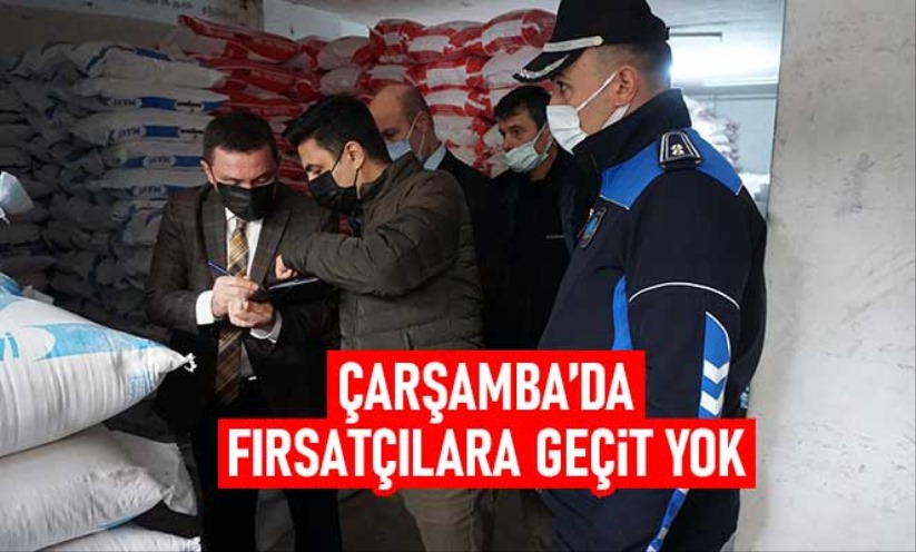 ÇARŞAMBA'DA FIRSATÇILARA GEÇİT YOK