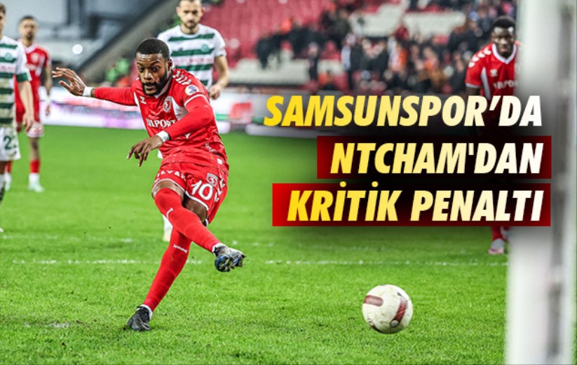 Samsunspor'da Ntcham'dan Kritik Penaltı 
