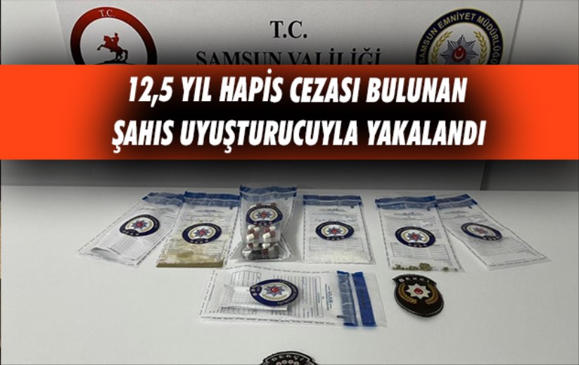 12,5 yıl hapis cezası bulunan şahıs uyuşturucuyla yakalandı