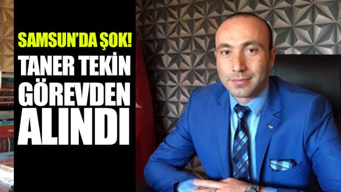 Samsun'da Şok! MHP İl Başkanı Görevden Alındı