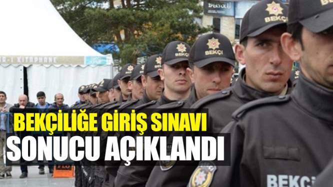 Son Dakika! Bekçilik Sınav Sonucu Açıklandı