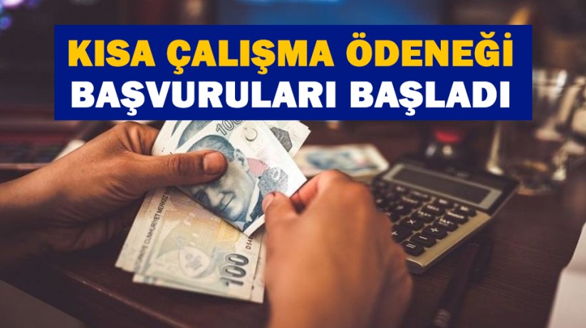 Kısa çalışma ödeneği başvuruları başladı