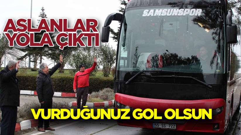 Samsunspor GMG Kırklarelispor maçı için yola çıktı
