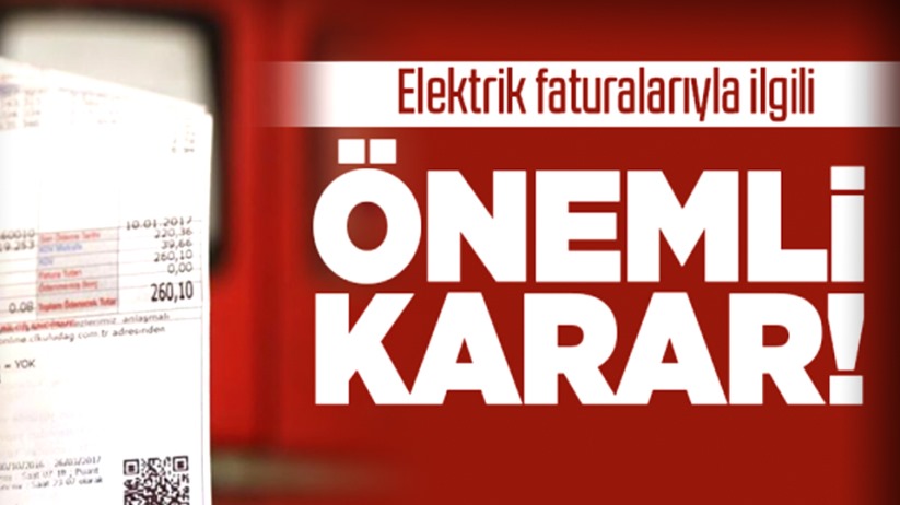 Elektrik faturalarıyla ilgili önemli karar!