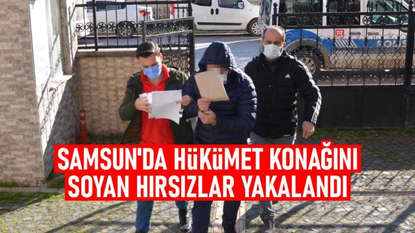 Samsun'da Hükümet konağını soyan hırsızlar yakalandı - Samsun haber