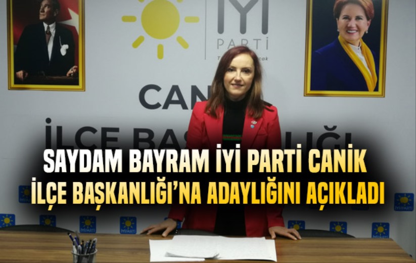 Saydam Bayram İYİ Parti Canik İlçe Başkanlığı'na adaylığını açıkladı