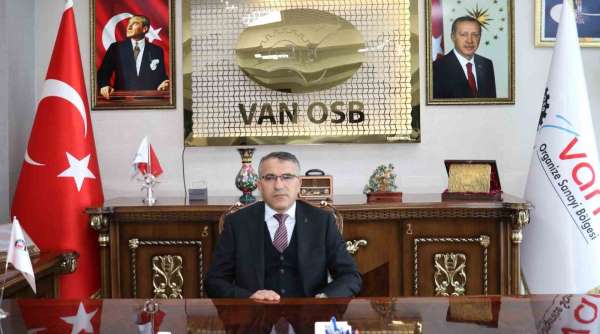 Van OSB Başkanı Memet Aslan: 'Yeni kalkınma seferberliği Van'dan başlatılmalıdır'