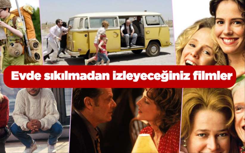 Evde sıkılmadan izleyeceğiniz filmler