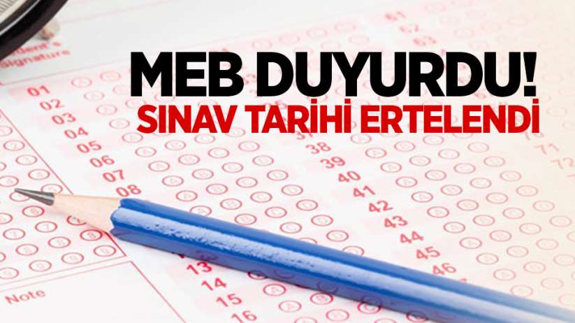 MEB duyurdu! Sınav tarihi ertelendi